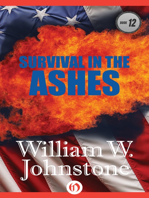 Title details for Survival In The Ashes by William W. Johnstone - Available